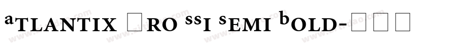 Atlantix Pro SSi Semi Bold字体转换